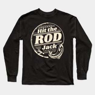 Fishing pun - Hit the Rod Jack Long Sleeve T-Shirt